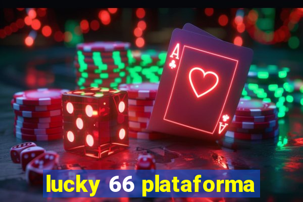 lucky 66 plataforma